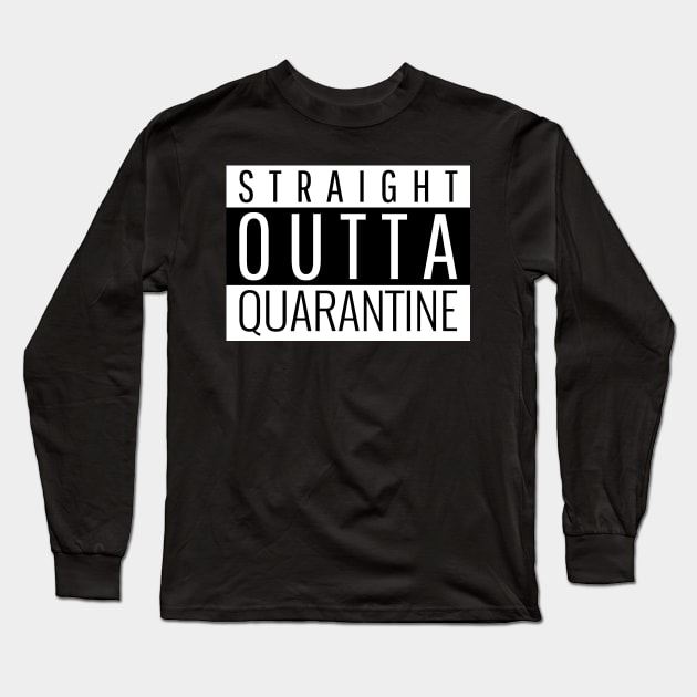 Straight outta Quarantine Long Sleeve T-Shirt by Harrington Supply Co.